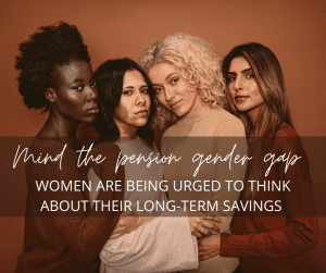 Women are being urged to think about their long-term savings 