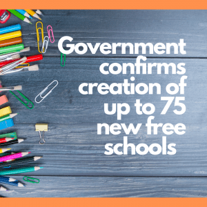  Government confirms creation of up to 75 new free schools  