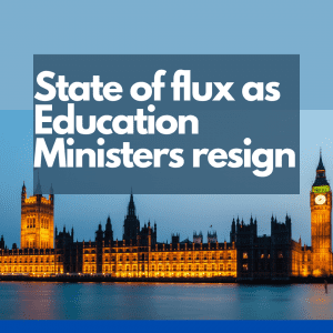 State of flux as Education Ministers resign