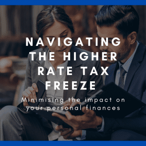 Navigating the higher rate tax freeze  